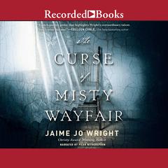 The Curse of Misty Wayfair by Jaime Jo Wright audiobook