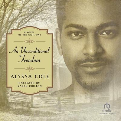 An Unconditional Freedom by Alyssa Cole audiobook