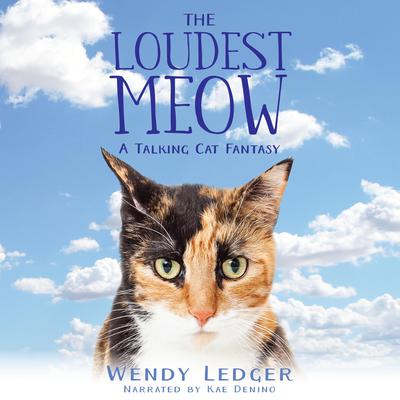 The Loudest Meow by Wendy Ledger audiobook