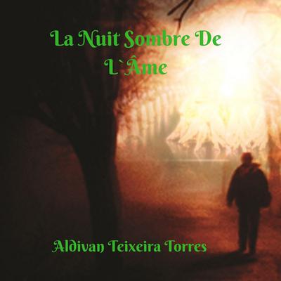 La Nuit Sombre De L'Âme by Aldivan Teixeira Torres audiobook