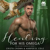Healing For His Omega by  Crista Crown audiobook
