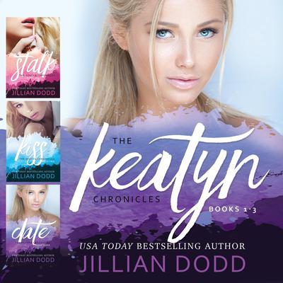 Keatyn Chronicles, The: Books 1 - 3 by Jillian Dodd audiobook