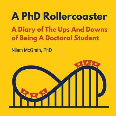 A PhD Rollercoaster by Nilam A. McGrath audiobook