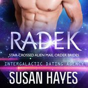 Radek: Star-Crossed Alien Mail Order Brides by  Susan Hayes audiobook