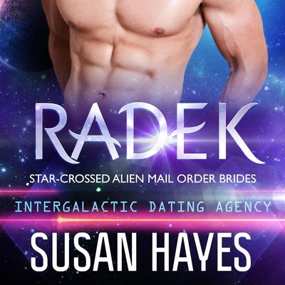 Radek: Star-Crossed Alien Mail Order Brides by Susan Hayes audiobook
