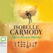 Green Monkey Dreams by  Isobelle Carmody audiobook