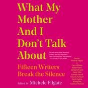 What My Mother and I Don't Talk About by  others audiobook