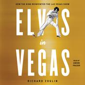 Elvis in Vegas by  Richard Zoglin audiobook