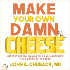 Make Your Own Damn Cheese by John Chuback audiobook