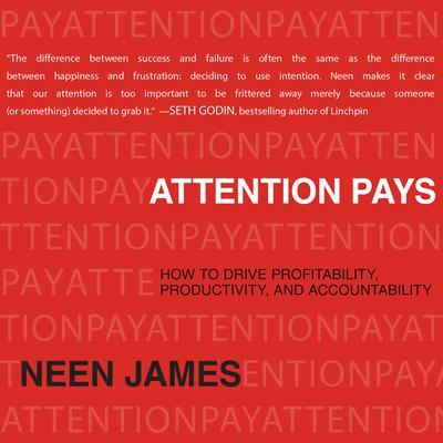Attention Pays by Neen James audiobook
