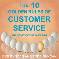 The 10 Golden Rules of Customer Service by Deb Duncan audiobook