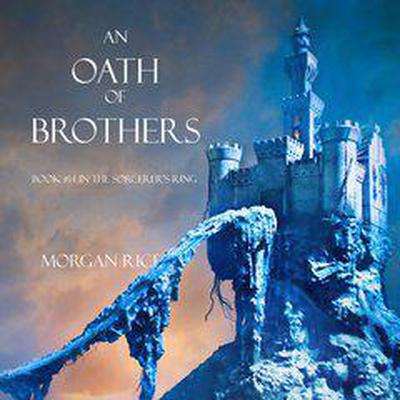 An Oath of Brothers by Morgan Rice audiobook