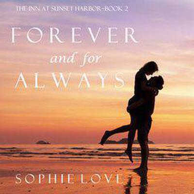 Forever and For Always by Sophie Love audiobook