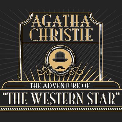 The Adventure of the Western Star by Agatha Christie audiobook