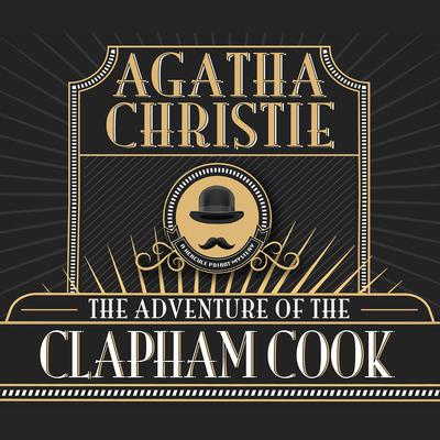 The Adventure of the Clapham Cook by Agatha Christie audiobook