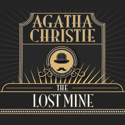 The Lost Mine by Agatha Christie audiobook