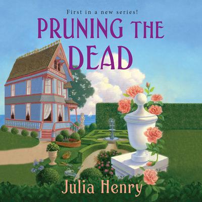 Pruning the Dead by Julia Henry audiobook