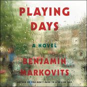 Playing Days by  Benjamin Markovits audiobook