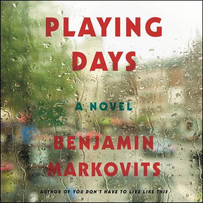 Playing Days by Benjamin Markovits audiobook