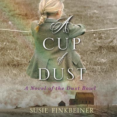 A Cup of Dust by Susie Finkbeiner audiobook