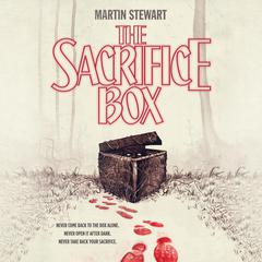 The Sacrifice Box by Martin Stewart audiobook