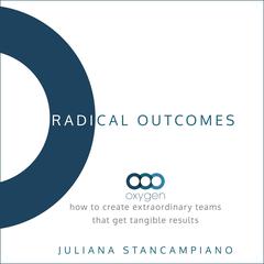 Radical Outcomes by Juliana Stancampiano audiobook