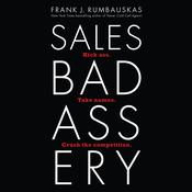 Sales Badassery by  Frank J. Rumbauskas Jr. audiobook