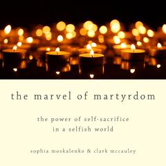 The Marvel of Martyrdom by Sophia Moskalenko audiobook