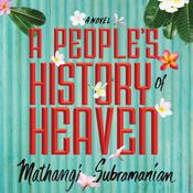 A People's History of Heaven by  Mathangi Subramanian audiobook