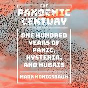 The Pandemic Century by  Mark Honigsbaum audiobook