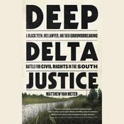 Deep Delta Justice by  Matthew Van Meter audiobook