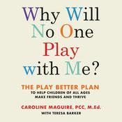 Why Will No One Play with Me? by  Caroline Maguire audiobook
