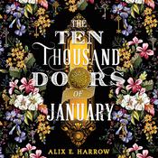 The Ten Thousand Doors of January by  Alix E. Harrow audiobook