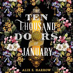 The Ten Thousand Doors of January by Alix E. Harrow audiobook