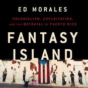 Fantasy Island by  Ed Morales audiobook
