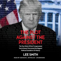 The Plot Against the President by Lee Smith audiobook