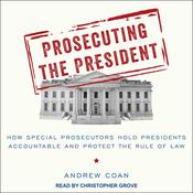 Prosecuting the President by  Andrew Coan audiobook