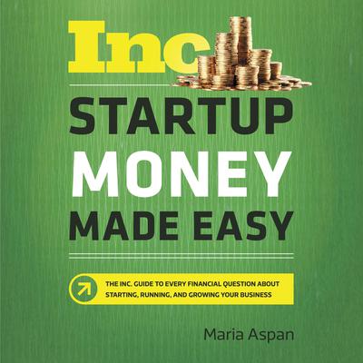 Startup Money Made Easy by Maria Aspan audiobook