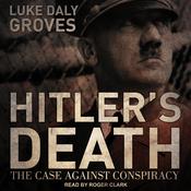 Hitler’s Death by  Luke Daly-Groves audiobook