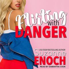 Flirting With Danger by Suzanne Enoch audiobook