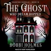 The Ghost Who Dream Hopped by  Bobbi Holmes audiobook