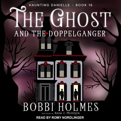 The Ghost and the Doppelganger by Bobbi Holmes audiobook