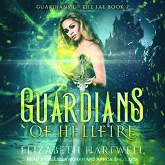 Guardians of Hellfire by Elizabeth Hartwell audiobook