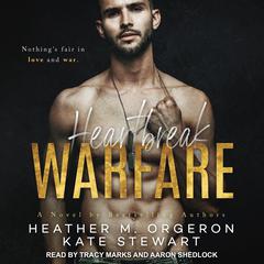 Heartbreak Warfare by Heather M. Orgeron audiobook