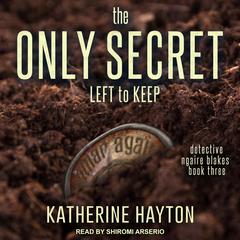The Only Secret Left to Keep by Katherine Hayton audiobook