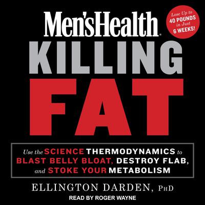 Men's Health Killing Fat by Ellington Darden audiobook
