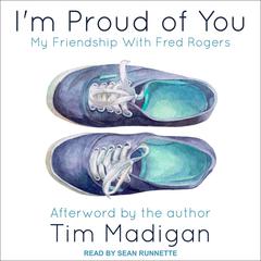I'm Proud of You by Tim Madigan audiobook