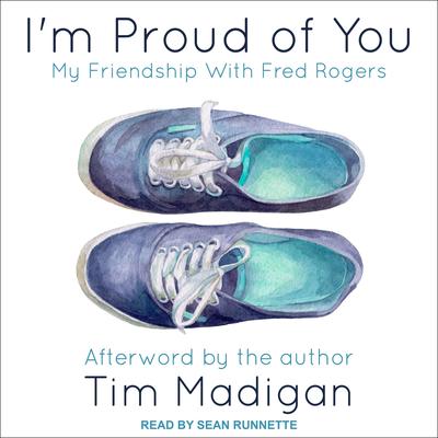 I'm Proud of You by Tim Madigan audiobook