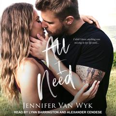 All I Need by Jennifer Van Wyk audiobook