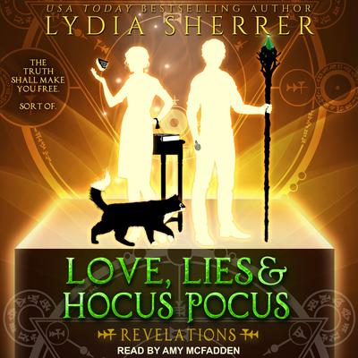 Love, Lies, and Hocus Pocus by Lydia Sherrer audiobook